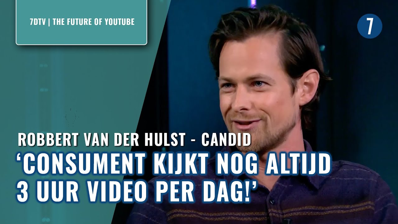 ‘YouTube steeds grotere rol in mediaplannen' | Robbert van der Hulst (CANDID)| 7DTV ism Team5pm