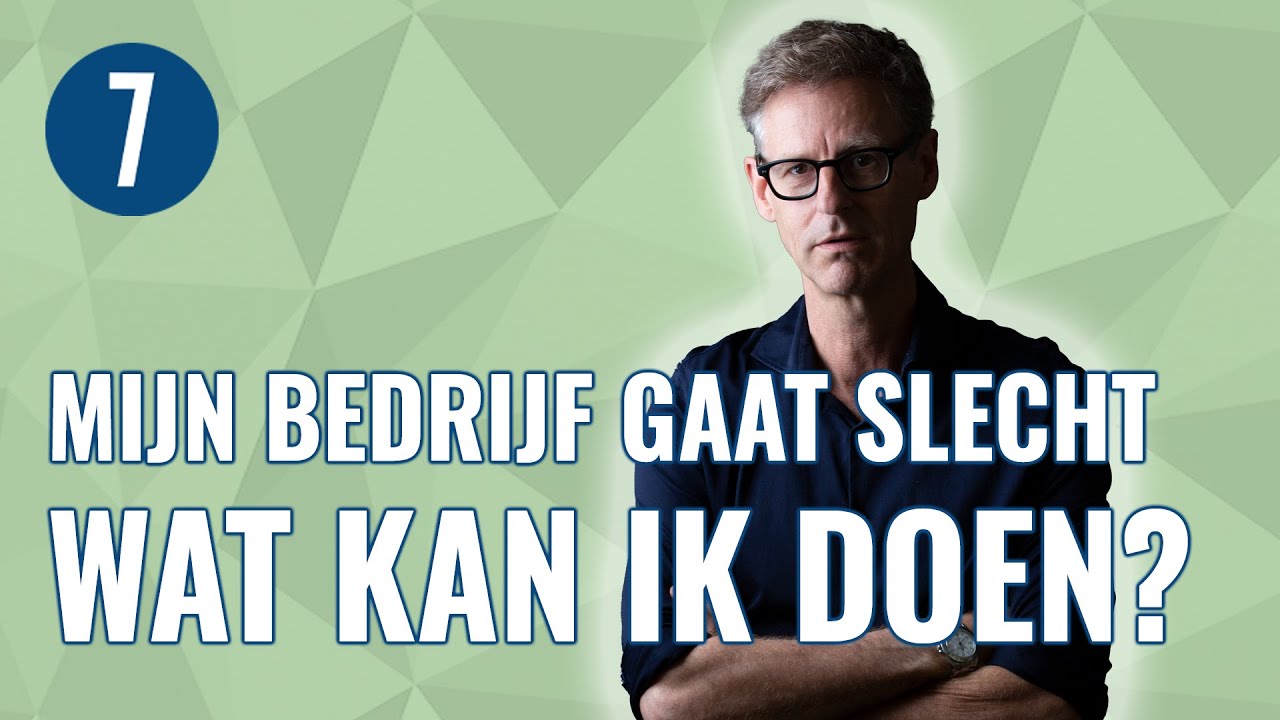 BEDRIJF in de KNEL? Deze 7 TIPS helpen je verder! | 7DTV