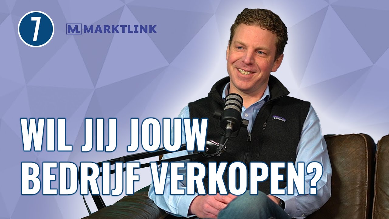 Je BEDRIJF VERKOPEN, wat is jouw EXIT strategie? | Marktlink | 7DTV