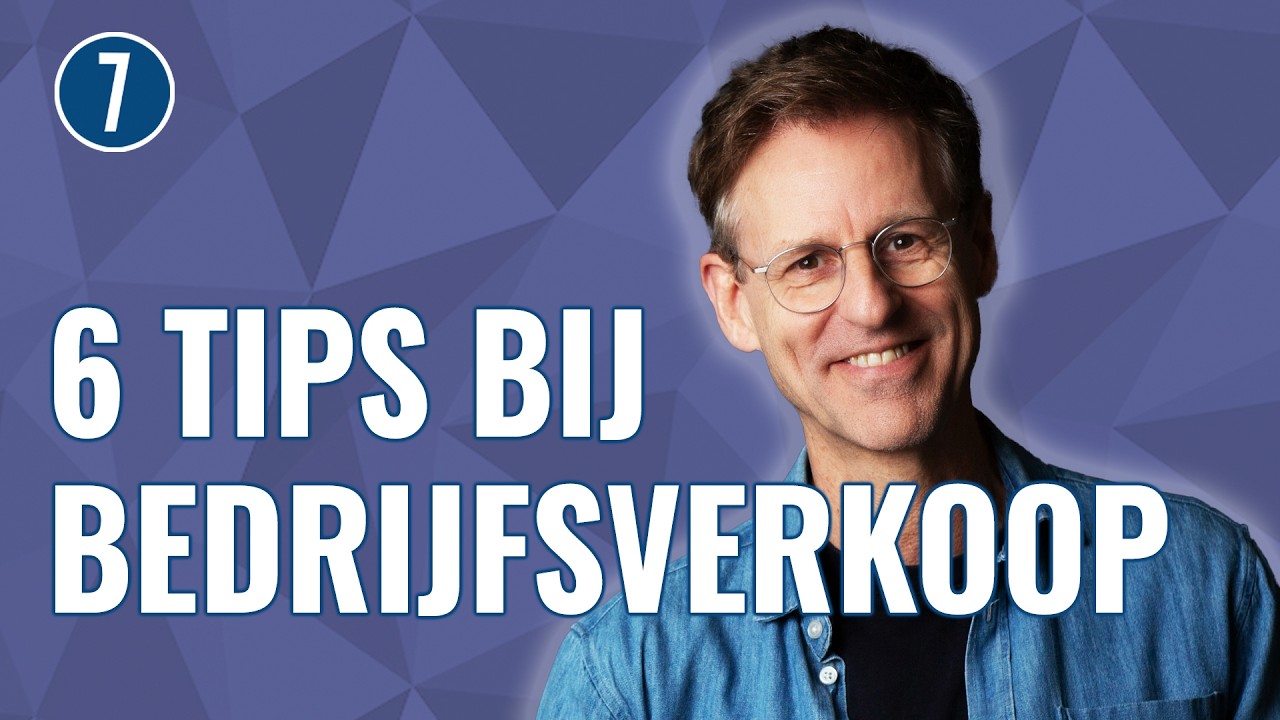 De beste TIPS om je BEDRIJF succesvol te VERKOPEN